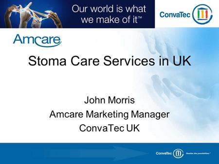 Stoma Care Services in UK John Morris Amcare Marketing Manager ConvaTec UK.