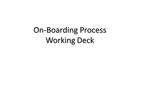 On-Boarding Process Working Deck. Agenda HR On-boarding Process for Employees HR On-boarding Process for Employees Key & ID Process Key & ID Process Service.