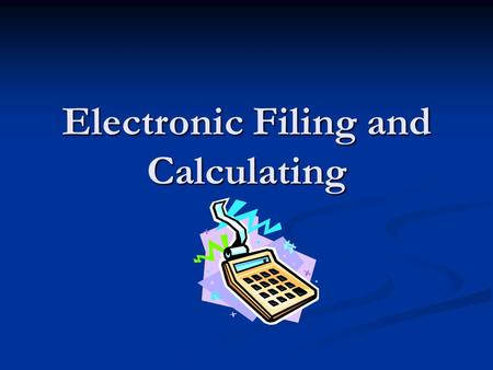 Electronic Filing and Calculating. Task 14: Invoices.
