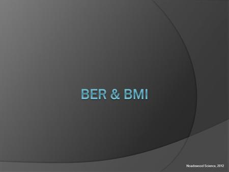 BER & BMI Noadswood Science, 2012.