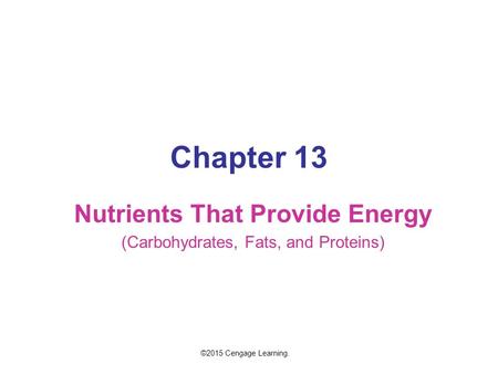 Nutrients That Provide Energy (Carbohydrates, Fats, and Proteins)