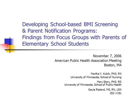 Developing School-based BMI Screening & Parent Notification Programs: Findings from Focus Groups with Parents of Elementary School Students November 7,