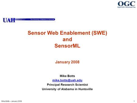 Sensor Web Enablement (SWE) and SensorML January 2008