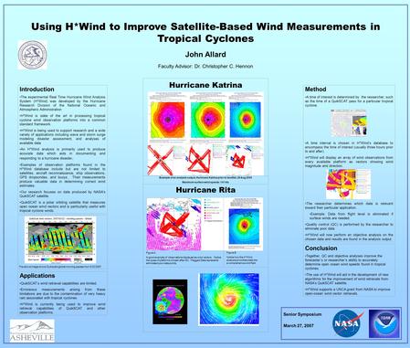 March 27, 2007 Using H*Wind to Improve Satellite-Based Wind Measurements in Tropical Cyclones John Allard Faculty Advisor: Dr. Christopher C. Hennon Introduction.