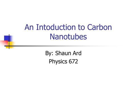 An Intoduction to Carbon Nanotubes