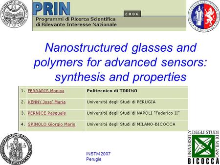 INSTM 2007 Perugia Nanostructured glasses and polymers for advanced sensors: synthesis and properties.