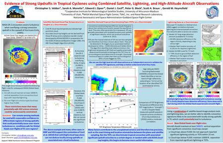 Evidence of Strong Updrafts in Tropical Cyclones using Combined Satellite, Lightning, and High-Altitude Aircraft Observations Christopher S. Velden*, Sarah.