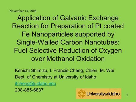 November 14, 2008 Application of Galvanic Exchange Reaction for Preparation of Pt coated Fe Nanoparticles supported by Single-Walled Carbon Nanotubes:
