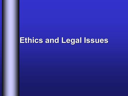 Ethics and Legal Issues. Advance Directives Living Wills –Document that states patients wishes for medical care Medical Power of Attorney –Document giving.