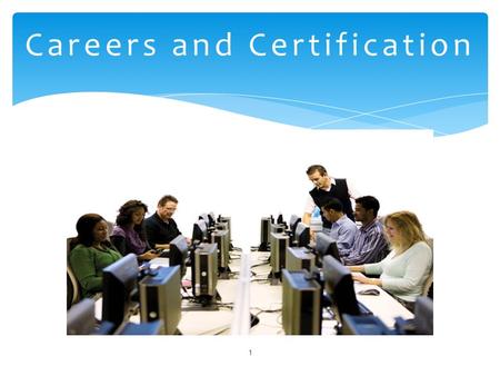 Careers and Certification
