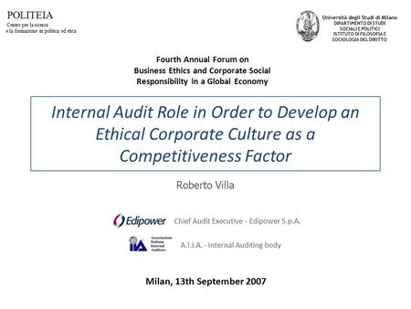 Internal Audit Role in Order to Develop an Ethical Corporate Culture as a Competitiveness Factor A.I.I.A. - Internal Auditing body Università degli Studi.