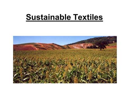 Sustainable Textiles. DMJM Sponsored by: MTS is comprised of leading environmental groups, governments, & companies A nonprofit public charity.