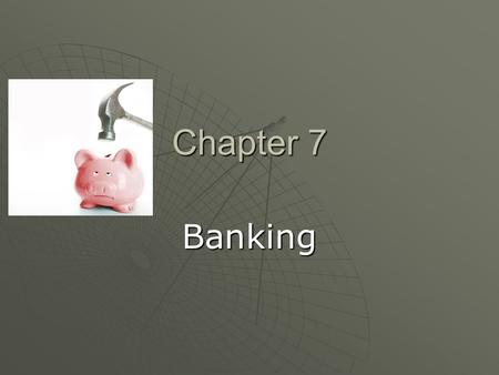 Chapter 7 Banking.