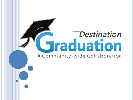 G OAL Increase the Graduation Rate in Stanislaus County Currently 82.5%