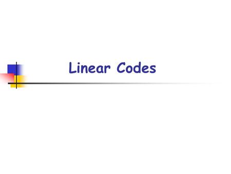 Linear Codes.