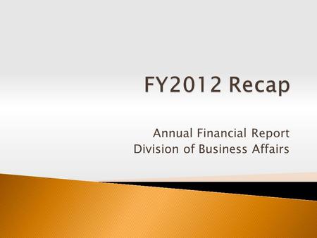 Annual Financial Report Division of Business Affairs.