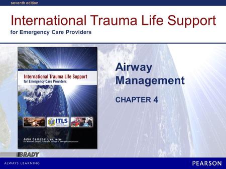 Airway Management NOTE: Additional useful information can be found in:
