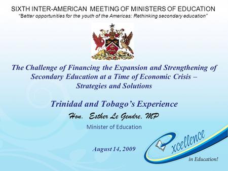 The Challenge of Financing the Expansion and Strengthening of Secondary Education at a Time of Economic Crisis – Strategies and Solutions Trinidad and.