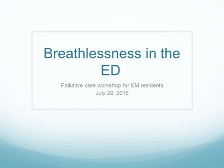 Breathlessness in the ED