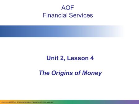 Unit 2, Lesson 4 The Origins of Money
