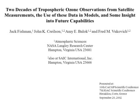 Two Decades of Tropospheric Ozone Observations from Satellite Measurements, the Use of these Data in Models, and Some Insight into Future Capabilities.