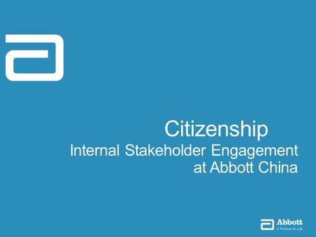 Citizenship Internal Stakeholder Engagement at Abbott China.