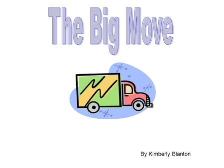 By Kimberly Blanton. Today, I found out that in two weeks my mom and I are going to be moving near my grandparents, who live three hours away in Cincinnati,