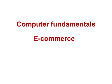 Computer fundamentals
