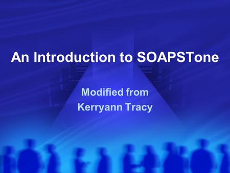 An Introduction to SOAPSTone