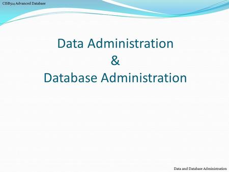 Data Administration & Database Administration