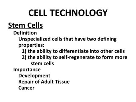 CELL TECHNOLOGY Stem Cells Definition