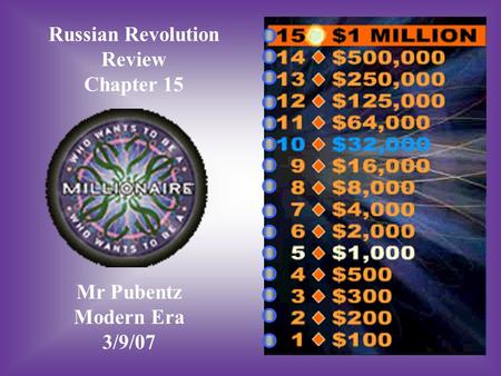Russian Revolution Review Chapter 15 Mr Pubentz Modern Era 3/9/07.