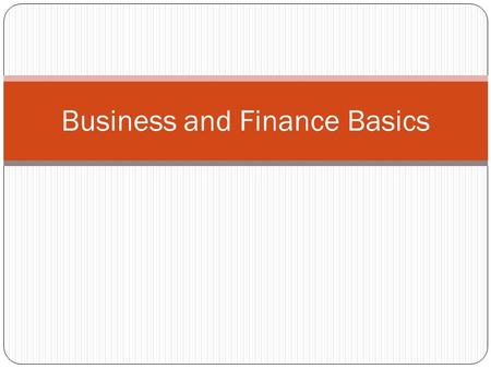 Business and Finance Basics. Copyright ©Cengage Learning. All rights reserved.1 - 2 Introduction Financial literacy is knowledge of: Facts Concepts Principles.