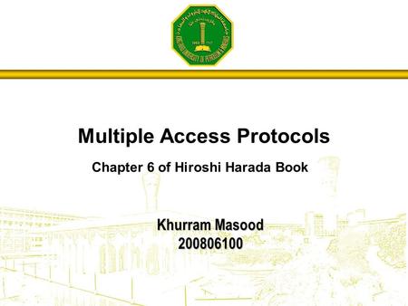 Multiple Access Protocols Chapter 6 of Hiroshi Harada Book