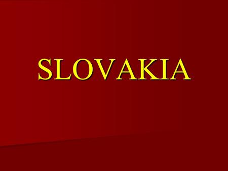 SLOVAKIA.