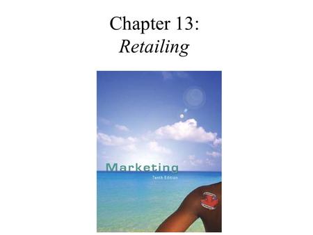 Chapter 13: Retailing. Retailing  retailing involves the sale of products and services to end consumers for their personal non-business use  not all.