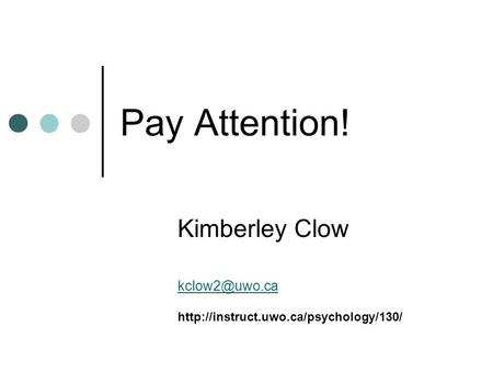 Pay Attention! Kimberley Clow