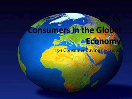 Ch 15 Consumers in the Global Economy