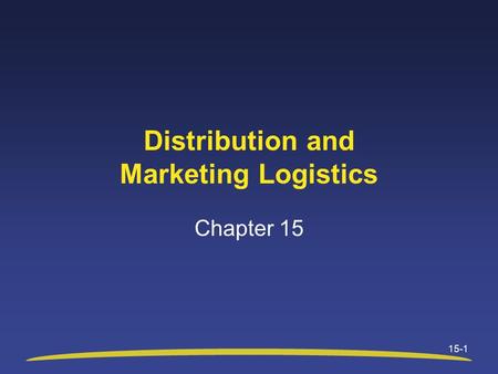 Distribution and Marketing Logistics