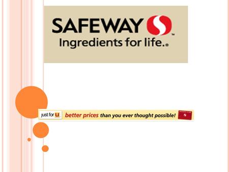 Direct Competitors Competitors of SafeWay would include: Walmart Family Thrift.