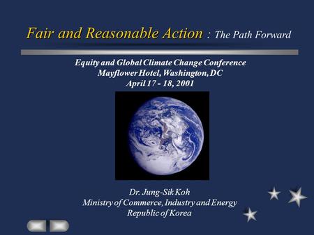 Fair and Reasonable Action Fair and Reasonable Action : The Path Forward Equity and Global Climate Change Conference Mayflower Hotel, Washington, DC April.