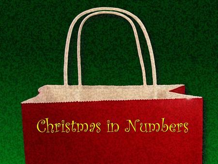Christmas in Numbers. The number of Santa's original reindeer, according to the 1823 poem, A Visit from St. Nicholas. 8 Dasher, Dancer, Prancer, Vixen,