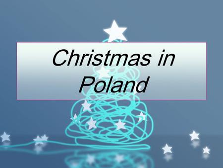 Christmas in Poland.