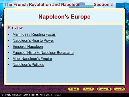 The French Revolution and NapoleonSection 3 Preview Main Idea / Reading Focus Napoleon’s Rise to Power Emperor Napoleon Faces of History: Napoleon Bonaparte.