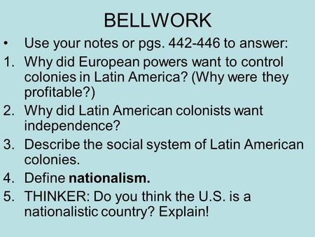 BELLWORK Use your notes or pgs to answer: