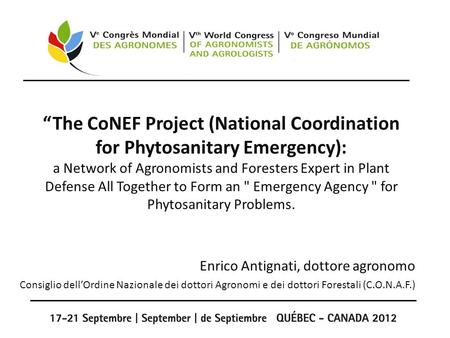 “The CoNEF Project (National Coordination for Phytosanitary Emergency): a Network of Agronomists and Foresters Expert in Plant Defense All Together to.