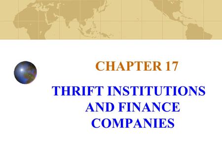 THRIFT INSTITUTIONS AND FINANCE COMPANIES