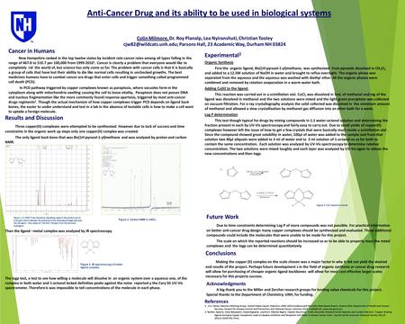 Anti-Cancer Drug and its ability to be used in biological systems Acknowledgments A big thank you to the Miller and Zercher research groups for lending.
