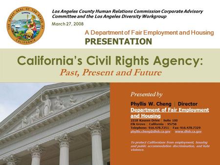 California’s Civil Rights Agency: Past, Present and Future Los Angeles County Human Relations Commission Corporate Advisory Committee and the Los Angeles.