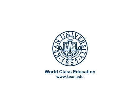 World Class Education www.kean.edu. 1890s-1920s 1 Topic 10.